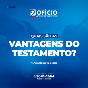 Quais são as vantagens do testamento?