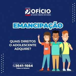 EMANCIPAÇÃO: QUAIS DIREITOS O ADOLESCENTE ADQUIRE?